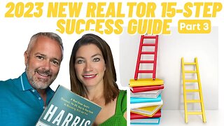 2023 New REALTOR 15-Step Success Guide (Part 3)