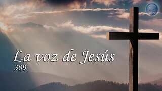 309. La voz de Jesús - Red ADvenir Himnos