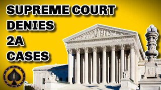 Supreme Court Denies 2 Important 2A Cases