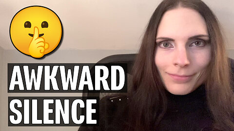 Awkward Silence | Weird Wednesday