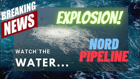 🌎HUDE EXPLOSION AROUND NORD STREAM 2 GAS PIPELINE AND WHO DO WE BLAME