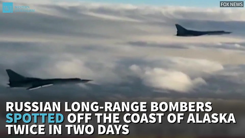 Russian Long-Range Bombers Spotted Off The Coast Of Alaska Twice In Two Days