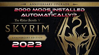 SKYRIM 2023 WITH 2000 MODS INSTALLED AUTOMATICALLY