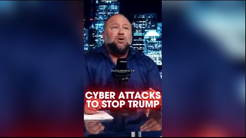 Alex Jones: Deep State Planning Cyber Attacks on US Elections To Stop Trump's Return - 8/3/24