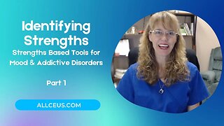 Strengths Based Tools for Depression, Anxiety and Addiction Recovery Part 1