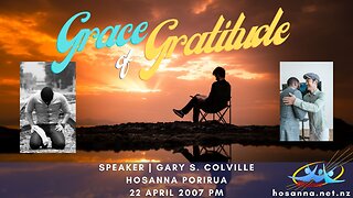 Grace of Gratitude (Gary Colville) | Hosanna Porirua