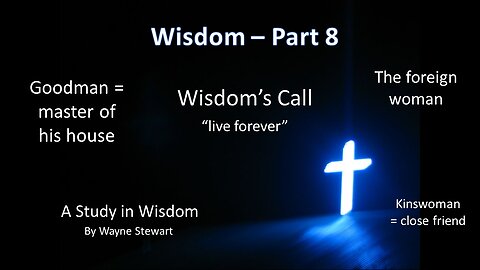 Wisdom - Part 8