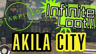 Starfield Akila City Infinite Loot Location