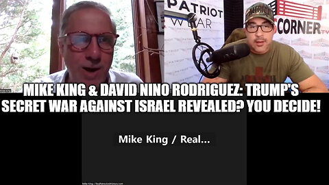 Mike King And David Nino - Trump's Secret War Against Israel Revealed? You Decide - 8/4/24..