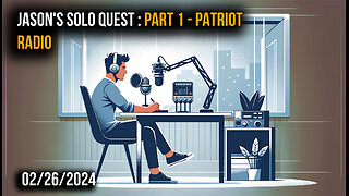 Jason's Solo Quest - Patriot Radio News Hour - Part 1
