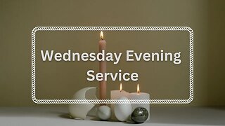 Wednesday Evening Service - 2/22/2023