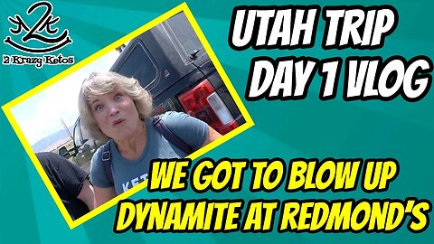 Utah Trip Day 1 vlog | Blowing up dynamite at the Redmond mine | Doing keto on vacation