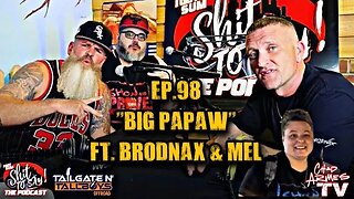IGSSTS: The Podcast (Ep.98) “Big Papaw” | Ft. Brodnax & Mel