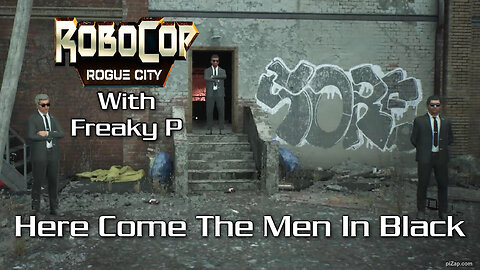 Here Come The Men In Black / Robocop Rogue City Ep 10