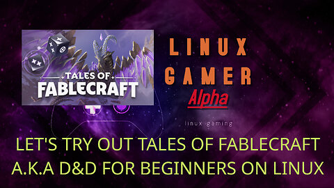 let's try out tales of fablecraft a.k.a. D&D for beginners on linux