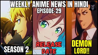 Weekly Anime News Hindi Episode 29 | WAN 29