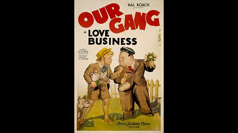 Our Gang - The Little Rascals - Love Business