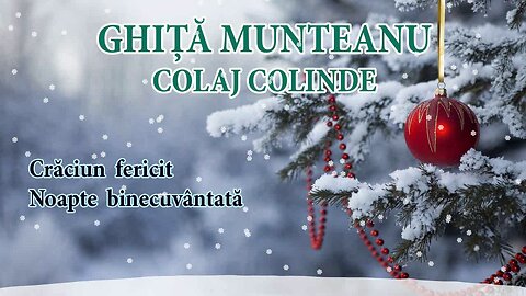 Ghita Munteanu - Colinde Romanesti (12 min.)