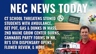 Ambulance for stoned students, Gloucester's one stop pot shop, Fire strikes again, NH Cannabis Party