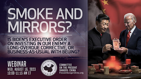 Webinar | Smoke and Mirrors? Is Biden’s Executive Order on Investing in China Business-as-usual?