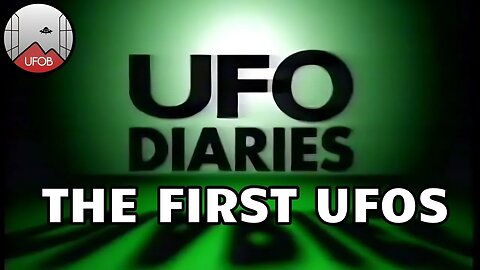 1995 UFO series: 'UFO Diaries' - The First UFOs