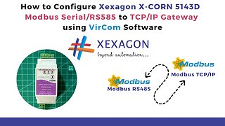 How to Configure Xexagon X-Corn 5143D Modbus Serial to TCP Gateway using VirCom Software | IIoT |