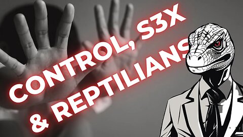 Revealing the Reptilian Control Agenda: S*x, Starseeds & Past Lives