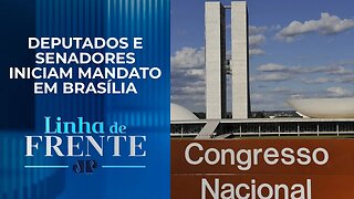 O que projetar sobre o novo Congresso com a posse dos eleitos? Bancada comenta | LINHA DE FRENTE