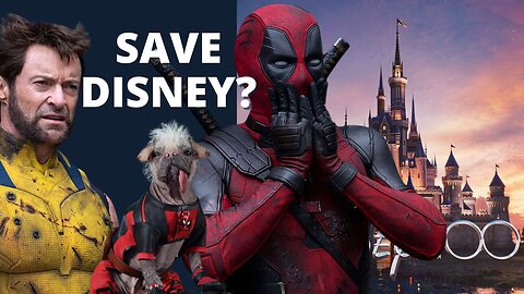 Will Deadpool & Wolverine SAVE Disney/Marvel?