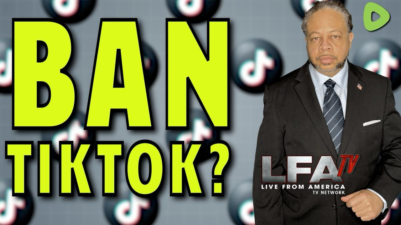 WHAT DOES BANNING TIKTOK MEAN FOR AMERICA CULTURE WARS 3 13 24 6pm