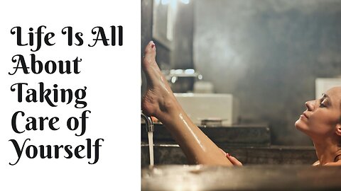Taking Care of Yourself, Do You Do It Enough?