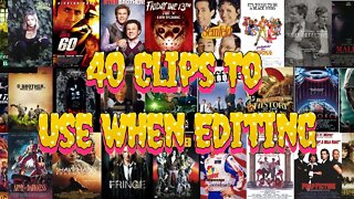 40 Clips To Use When Editing!