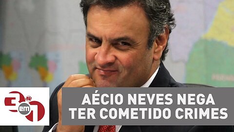 Senador afastado Aécio Neves nega ter cometido crimes