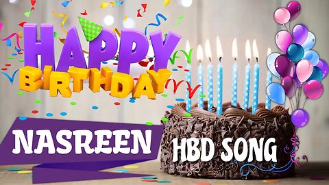 NASREEN Happy Birthday Song – Happy Birthday NASREEN - Happy Birthday Song - NASREEN birthday song