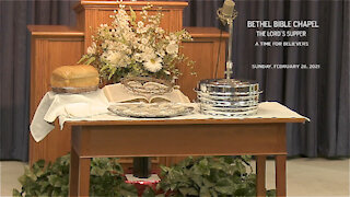 Bethel Bible Chapel -The Lord's Supper 2-28-21