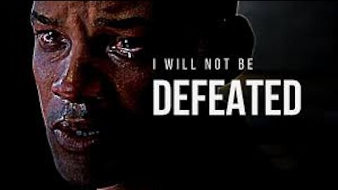 You Will Not BE DEFEATED | The Motivation You Needed