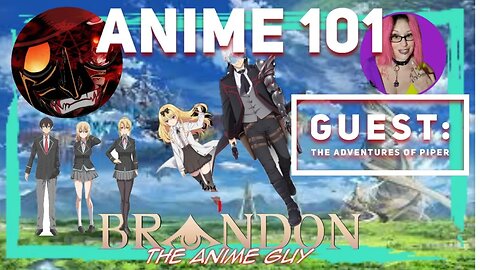 Anime Guy Presents: Anime 101 with @AdventuresofPiper
