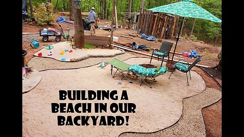 Homestead Beach! Constructing a LEGIT Beach on Our Off Grid Mountain Property