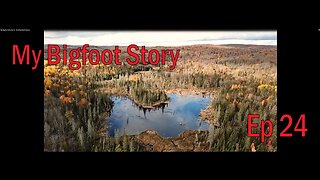 My Bigfoot Story Ep 24 - Droning Reed Swamp