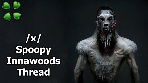 4Chan Scary Stories :: Spoopy Innawoods Thread