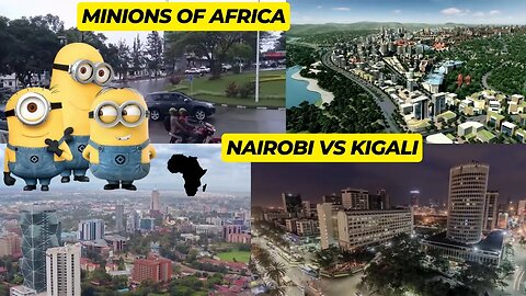 "Nairobi vs. Kigali: Battle of Africa's Top Cities - Minions Explore!"
