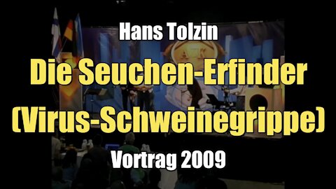 Hans Tolzin: Die Seuchen-Erfinder (Vortrag I 27.06.2009)