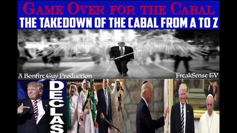 The Takedown of the Cabal From A to Z - Game Over for the Cabal