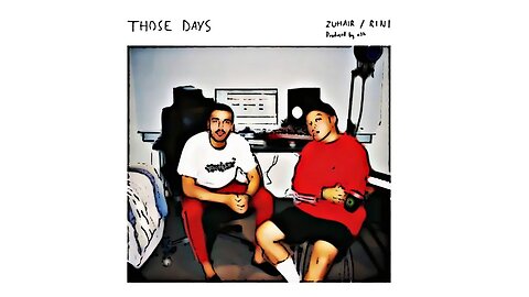 Those Days | ZUHAIR Ft. Zini