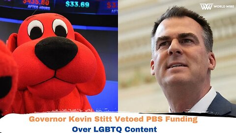 Governor Kevin Stitt Vetoed PBS Funding Over LGBTQ Content -World-Wire