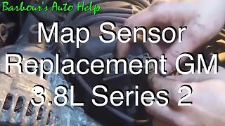 MAP Sensor Replacement GM 3.8L Series 2