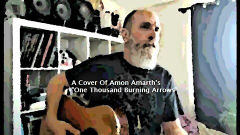 Acoustic Cover Of Amon Amarth - "One Thousand Burning Arrows"