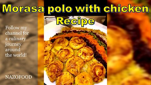 Savor the Flavor: Morasa Polo with Chicken Recipe - A Culinary Delight-4K | رسپی مرصع پلو