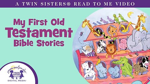 My First Old Testament Bible Stories - A Twin Sisters®️ Read To Me Video