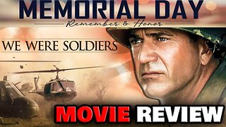 We Were Soldiers : Movie Review | Remembering and Honoring on Memorial Day